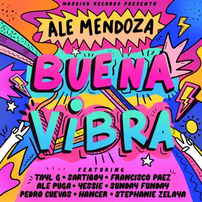 Buena Vibra (feat. Tayl G, Sartiboy, Fracisco Paez, Ale Puga, Yessie, Sunday Funday, Pedro Cuevas, Hancer & Stephanie Zelaya) - Single - Ale Mendoza