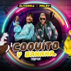Coquito y Banana (feat. Maldy) [Remix] - Single - Elysanij