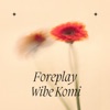 Foreplay - Single