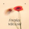 Foreplay - Single, 2023