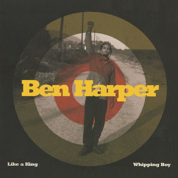 Like A King/Whipping Boy - Single - Ben Harper