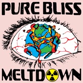 Pure Bliss Meltown by Loods