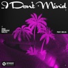 I Don't Mind (feat. Selva) - Single