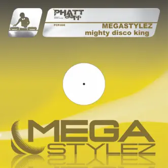 Mighty Disco King by Megastylez album reviews, ratings, credits