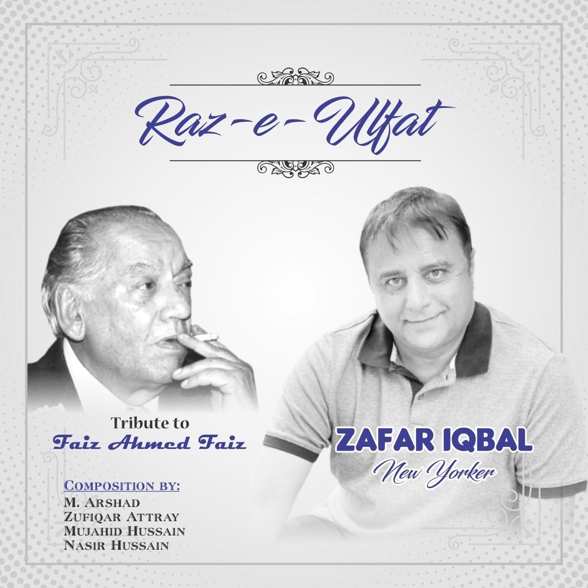 ‎Raz-E-Ulfat: Tribute To Faiz Ahmed Faiz By Zafar Iqbal New Yorker On ...