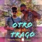 Otro Trago (Mambo) [feat. Jonaz] - Roberts Polanco lyrics