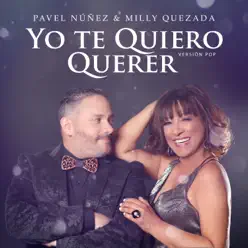 Yo Te Quiero Querer (Versión Pop) - Single - Milly Quezada Yo Te Quiero Querer (Versión Pop) - Single - Milly Quezada