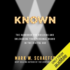 Known: The Handbook for Building and Unleashing Your Personal Brand in the Digital Age (Unabridged)