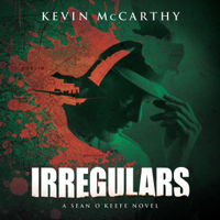 Kevin McCarthy - Irregulars: A Sean O'Keefe Mystery (Unabridged) artwork