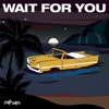 Wait For You (Ship Wrek Midnight Mix) - Single