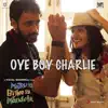 Oye Boy Charlie (From "Matru Ki Bijlee Ka Mandola") - Single album lyrics, reviews, download