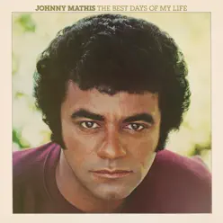 The Best Days of My Life - Johnny Mathis