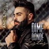 Angel Nova - Dime Dónde Estás