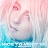 Nice to Meet Ya (The Remixes) [feat. Nicki Minaj] - Single