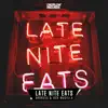 Stream & download Late Nite Eats - Single