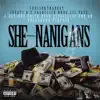 She-Nanigans (feat. K.E, Cash Click Boog & Lil Yase) - Single album lyrics, reviews, download