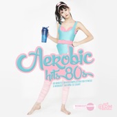 Aerobic Hits 80s: 60 Minutes Mixed Compilation for Fitness & Workout 140 bpm/32 Count (DJ MIX) artwork