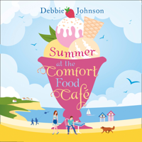 Debbie Johnson - Summer at the Comfort Food Cafe artwork