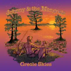 Creole Skies by Johnny & the Mongrels album reviews, ratings, credits