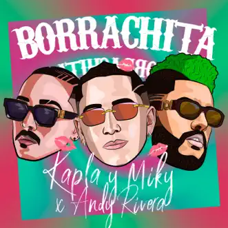 Borrachita by Kapla y Miky & Andy Rivera song reviws