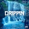 Drippin' (feat. Flyguy Supa) - Henny lyrics