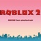 Roblox 2 (feat. playboi robi) - RDUKU lyrics
