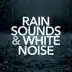 Rain Sounds & White Noise album cover