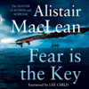 Fear is the Key - Alistair Maclean