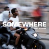 Somewhere (feat. Octavian) by The Blaze iTunes Track 1