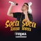 Soca Soca, Toma Toma - Turma do Cangaceiro lyrics