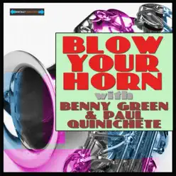 Blow Your Horn with Benny Green and Paul Quinichette - Paul Quinichette Blow Your Horn with Benny Green and Paul Quinichette - Paul Quinichette