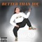 Better Than You (feat. FeTTa) - ALX lyrics