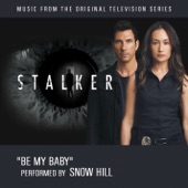 Snow Hill - Be My Baby (Music From the Original Television Series Stalker)