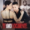 Te Amo Locamente - Single