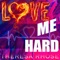 Love Me Hard - Theresa Rhose lyrics