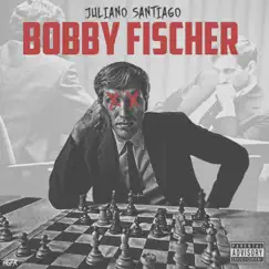 Bobby Fischer by Juliano Santiago album reviews, ratings, credits