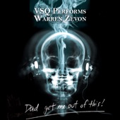VSQ Performs Warren Zevon: Dad, Get Me out of This! artwork