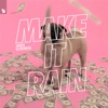 Make It Rain - Single, 2019
