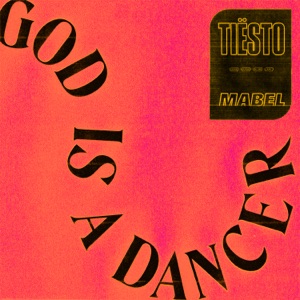 Tiësto & Mabel - God Is a Dancer - 排舞 音樂