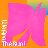 We Are the Sun! artwork