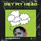 Dey My Head - Oluwadamilola lyrics