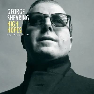 High Hopes (Live) - George Shearing High Hopes (Live) - George Shearing