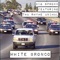 White Bronco (feat. Tha Rhyme Animal) - Big Sproxx lyrics