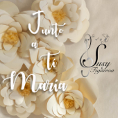 Junto a ti María - Susy Figueroa