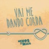 Vai Me Dando Corda - Single