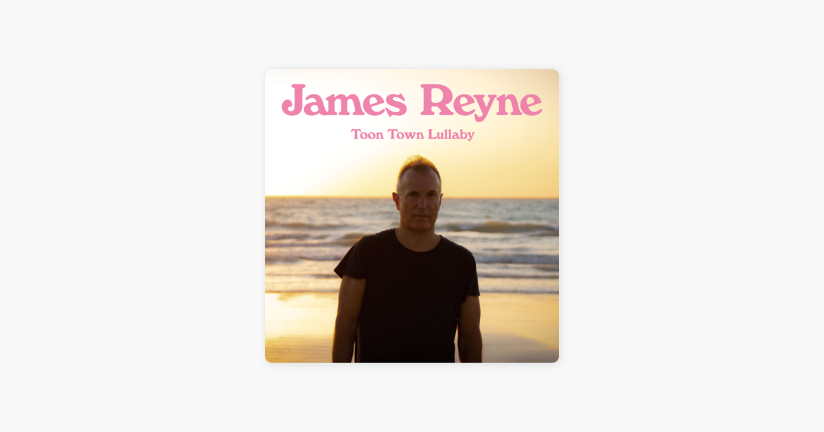 Toon Town Lullaby By James Reyne On Apple Music