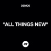 All Things New (Demo) - Single