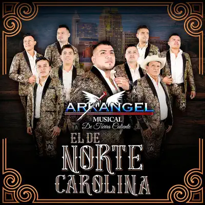 El de Norte Carolina - Single - Arkangel Musical De Tierra Caliente
