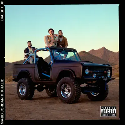 Caught Up (feat. Khalid) - Single - Majid Jordan