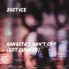 Stream & download Gangsta's Don't Cry (Got Guns To) - Single